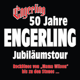 Bild: 50 Jahre ENGERLING - Jubiläumstour - 50 Jahre ENGERLING- Jubiläumstour