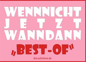 Bild: Wennnichtjetztwanndann Best-of