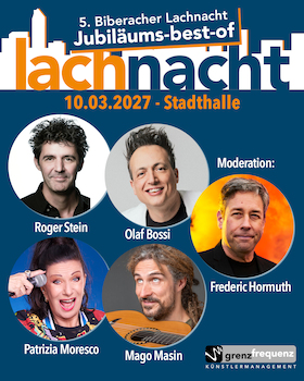 Bild: 5. Biberacher Lachnacht - Jubiläums-Best-OF mit Frederik Hormuth, Roger Stein, Olaf Bossi, Patrizia Moresco und Mago Masin