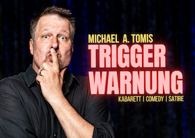 Bild: TriggerWarnung: Kabarett-Comedy-Satire von Michael A. Tomis