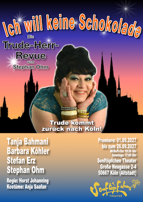 Bild: Ich will keine Schokolade. Die Trude-Herr-Revue von Stephan Ohm - Mit Tanja Bahmani, Barbara Köhler, Stefan Erz, Stephan Ohm - Premiere