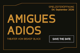 Bild: Amigues Adios - Theater von Bishop Black