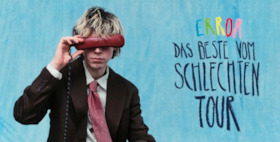 Bild: error - "Das Beste vom Schlechten" Tour 2027
