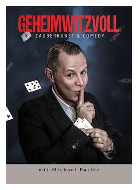 Bild: Geheimwitzvoll - Zauberkunst & Comedy