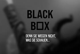 Bild: Blackbox - Denn Sie wissen nicht, was Sie schauen...