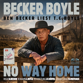 Bild: Ben Becker - liest T.C. Boyle: „No Way Home“