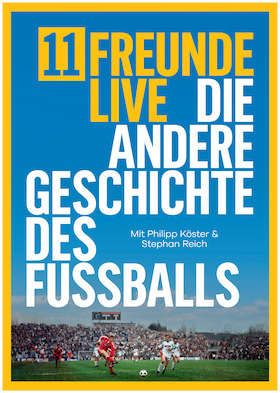 Bild: 11 Freunde LIVE - Die andere Geschichte des Fußballs  mit Philipp Köster und Stephan Reich