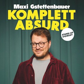 Bild: Maxi Gstettenbauer - Komplett absurd
