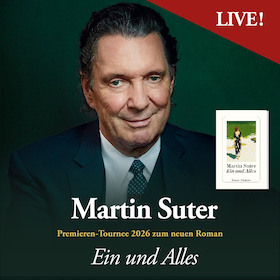 Bild: Martin Suter - Ein und Alles - Premieren-Tournee zum neuen Roman