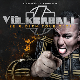 Bild: Völkerball – A Tribute to Rammstein - – Zeig Dich Tour 2027