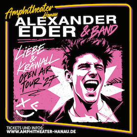 Bild: Alexander Eder - Liebe & Krawall – Die Sommertour 2027