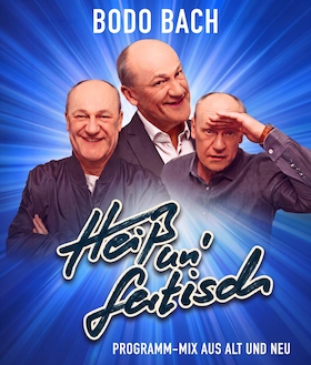 Bild: Bodo Bach - Heiß un’ fertisch